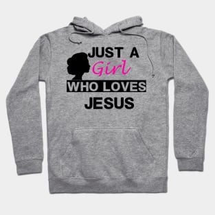 Just a Girl Who Loves Jesus, Christian Girl Gift Hoodie